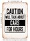 DECORATIVE METAL SIGN - Caution Will Talk About Cars For Hours - 2 - Vintage Rusty Look
